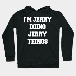 DOING JERRY THINGS Hoodie